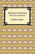 Dialogues Concerning Two New Sciences