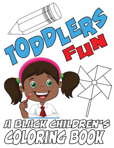 Toddlers Fun - A Black Children’s Coloring Book