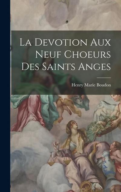 La Devotion Aux Neuf Choeurs Des Saints Anges