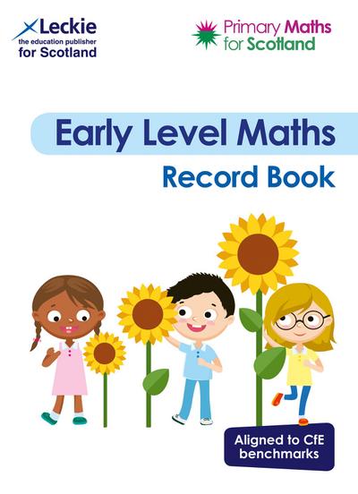 Primary Maths for Scotland - Primary Maths for Scotland Early Level Record Book