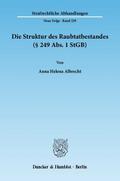 Die Struktur des Raubtatbestandes (Paragraph 249 A