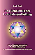 Das Geheimnis der Lichtbahnen-Heilung