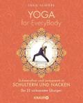 Yoga for EveryBody - schmerzfrei und entspannt in Schultern und Nacken