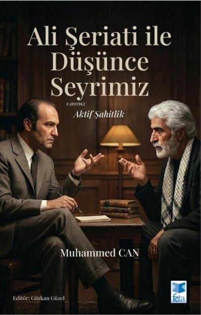 Ali Seriati ile Düsünce Seyrimiz