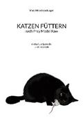 Katzen füttern nach Prey Model Raw von Viola Messingschlager | Ebook