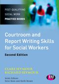 Courtroom and Report Writing Skills for Social Workers