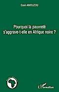 Pourquoi la pauvreté s’aggrave-t-elle en Afr