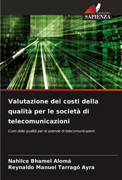 Valutazione dei costi della qualità per le società di telecomunicazioni