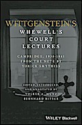 Wittgenstein’s Whewell’s Court Lectures