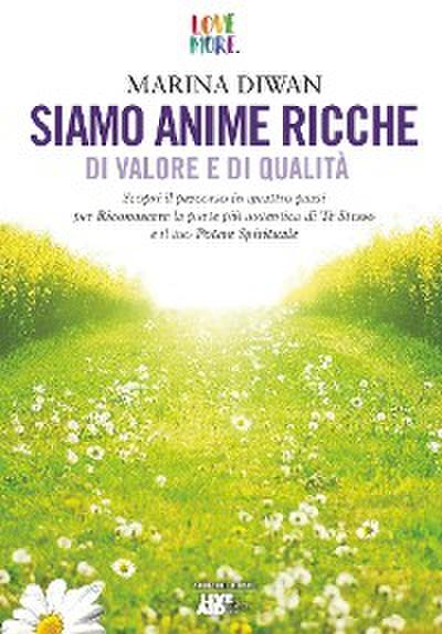 Siamo Anime Ricche di Valore e di Qualità