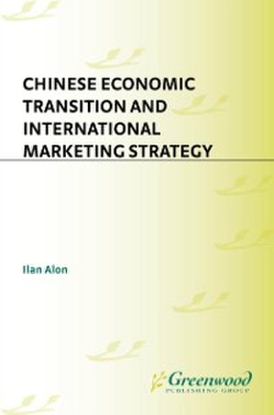 Chinese Economic Transition and International Marketing Strategy