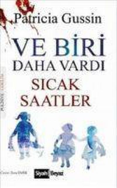 Ve Biri Daha Vardi Sicak Saatler