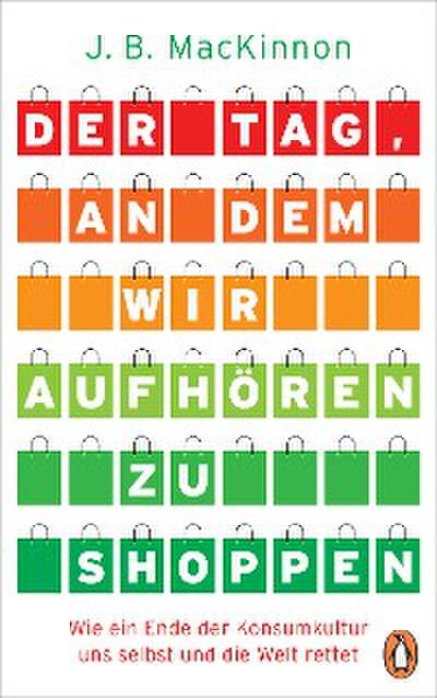 Der Tag, an dem wir aufhören zu shoppen