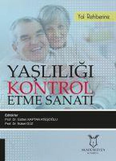 Yasliligi Kontrol Etme Sanati