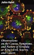 Observations on the Causes, Symptoms, and Nature o