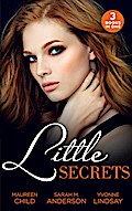 Little Secrets: Little Secrets: His Unexpected Heir (Little Secrets) / Little Secrets: Claiming His Pregnant Bride / Little Secrets: The Baby Merger