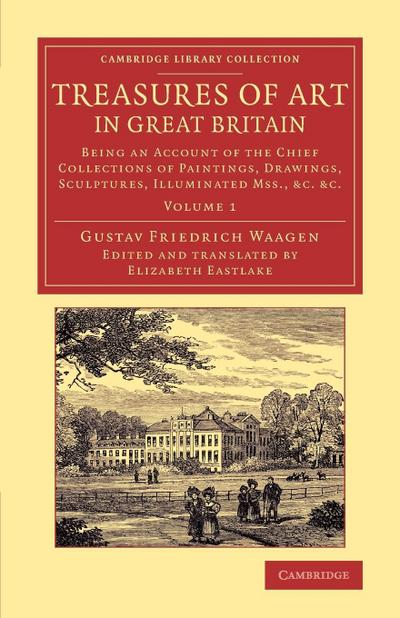 Treasures of Art in Great Britain - Volume 1