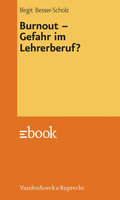 Burnout – Gefahr im Lehrerberuf? von Birgit Besser-Scholz | Ebook