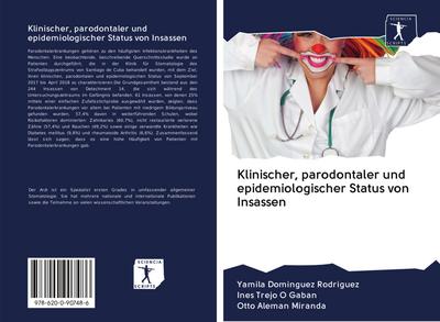 Klinischer, parodontaler und epidemiologischer Status von Insassen