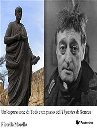 Un’espressione di Totò e un passo del Thyestes di Seneca