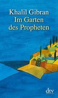 Im Garten des Propheten (dtv Ratgeber)