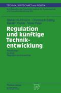 Regulation und künftige Technikentwicklung