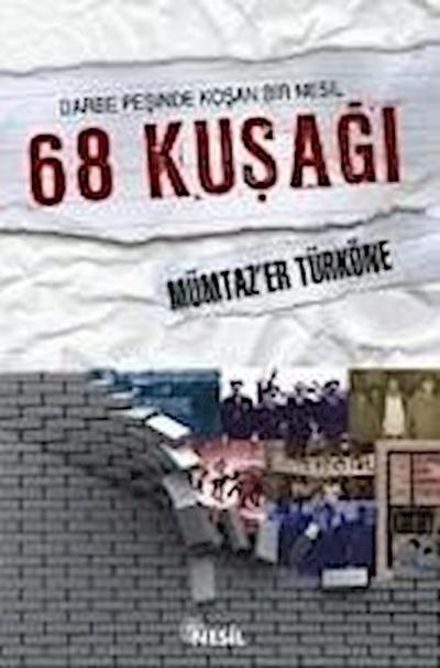 68 Kusagi - Darbe Pesinde Kosan Bir Nesil