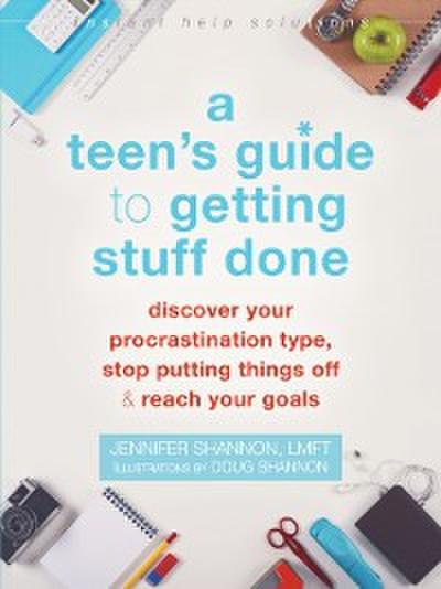 Teen’s Guide to Getting Stuff Done