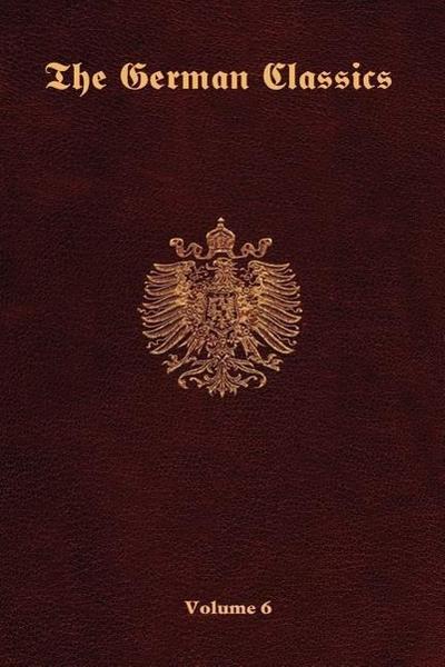 The German Classics-Volume 6