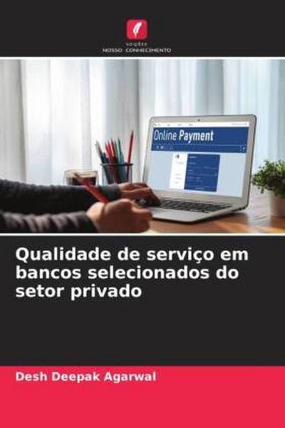 Qualidade de serviço em bancos selecionados do setor privado