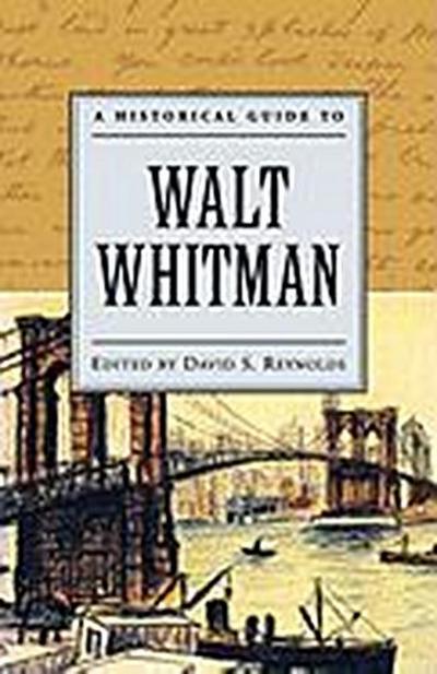 A Historical Guide to Walt Whitman