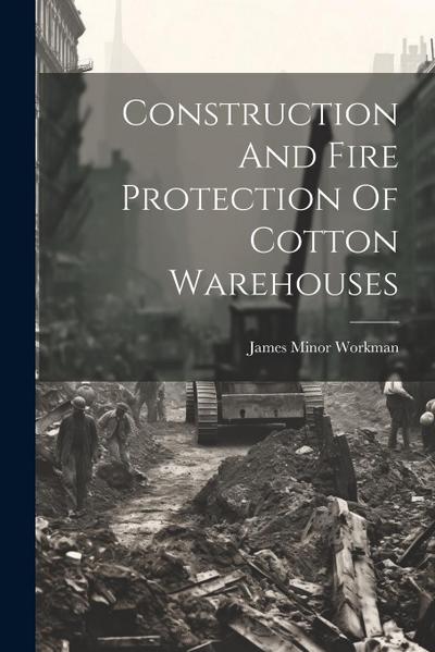 Construction And Fire Protection Of Cotton Warehouses