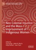 Neo-Colonial Injustice and the Mass Imprisonment of Indigenous Women