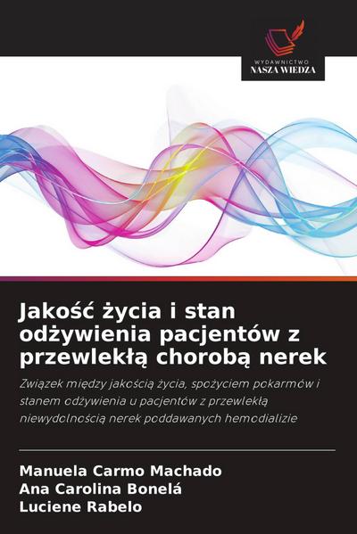 Jako¿¿ ¿ycia i stan od¿ywienia pacjentów z przewlek¿¿ chorob¿ nerek
