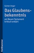 Das Glaubensbekenntnis - am Neuen Testament kritis