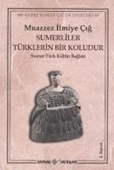 Sumerliler Türklerin Bir Koludur