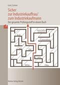 Sicher zur Industriekauffrau/zum Industriekaufmann