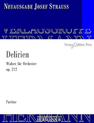 Delirien op.212 Walzerfür Orchester