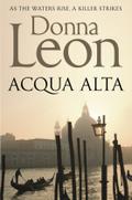 Acqua Alta: Another Intriguing Murder Mystery in the Venetian Crime Series (Commissario Brunetti, 5)