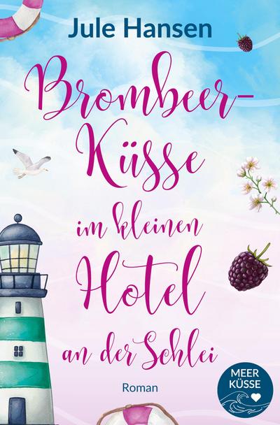 Brombeerküsse im kleinen Hotel an der Schlei