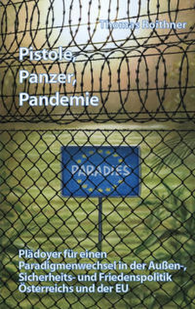 Pistole, Panzer, Pandemie