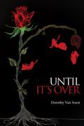Until It’s Over