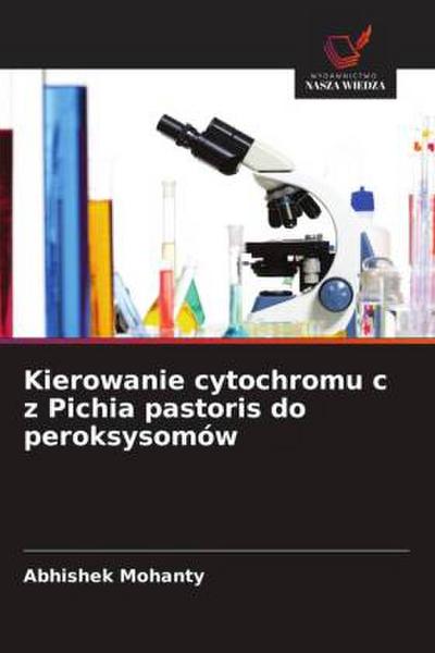 Kierowanie cytochromu c z Pichia pastoris do peroksysomów