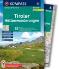 KOMPASS Wanderführer Tiroler Hüttenwanderungen, 55 Touren mit Extra-Tourenkarte