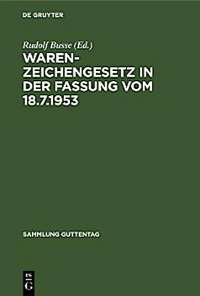 Warenzeichengesetz in der Fassung vom 18.7.1953