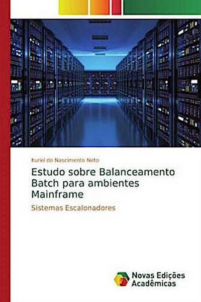 Estudo sobre Balanceamento Batch para ambientes Mainframe