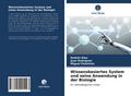 Wissensbasiertes System und seine Anwendung in der Biologie