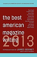 The Best American Magazine Writing 2013
