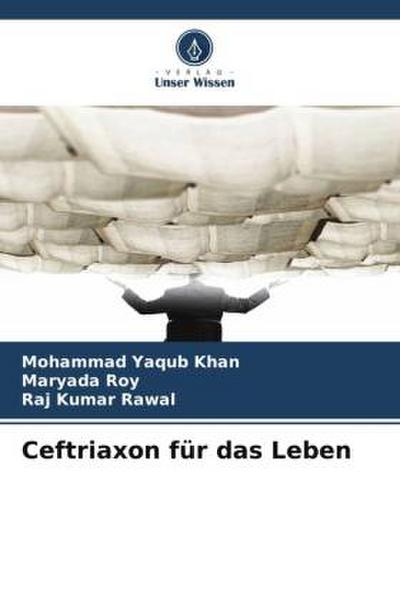 Ceftriaxon für das Leben