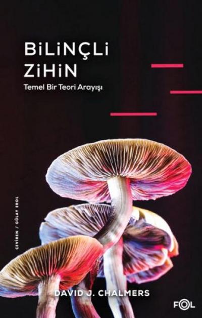 Bilincli Zihin - Temel Bir Teori Arayisi